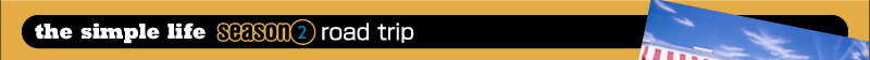 『the simple life』season2.road trip