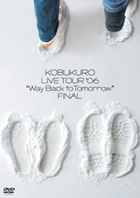 KOBUKURO LIVE TOUR ’06 “Way Back to Tomorrow”FINAL／コブクロ