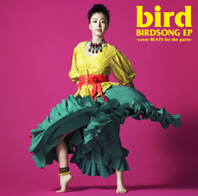 BIRDSONG EP -cover BEATS for the party-／bird