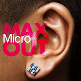 MAX OUT/Micro